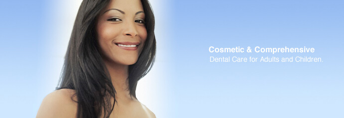 Cosemetic & Comprehensive Dental Care for Adults and Children