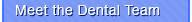 Meet the Dental Team